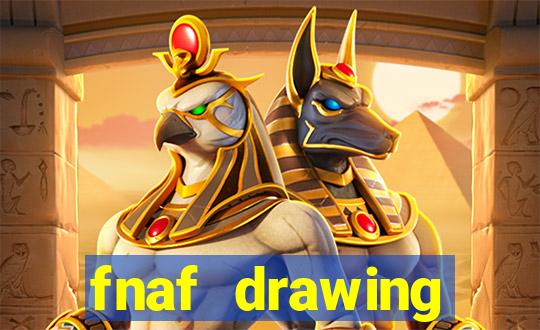 fnaf drawing cartoons 2