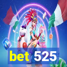 bet 525