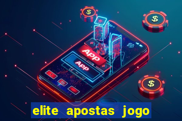 elite apostas jogo do bicho