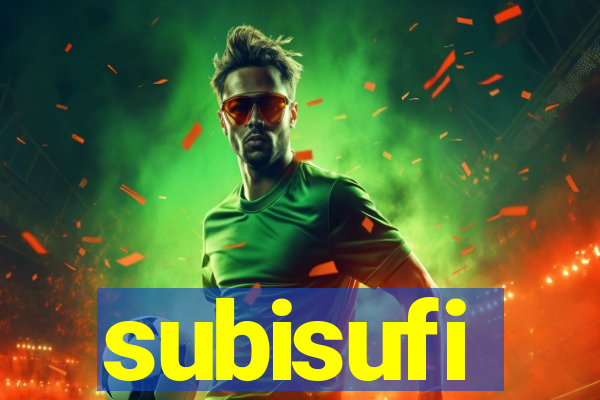 subisufi