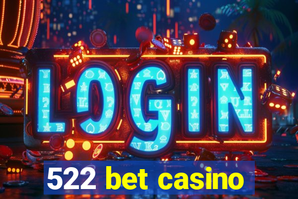 522 bet casino