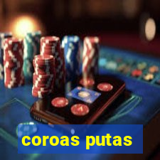 coroas putas