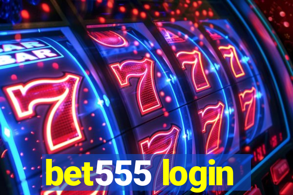 bet555 login