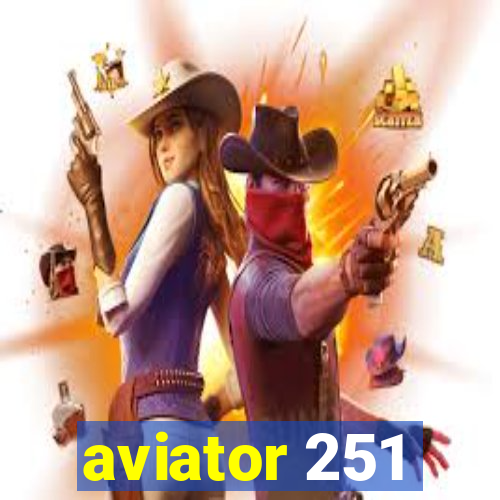 aviator 251