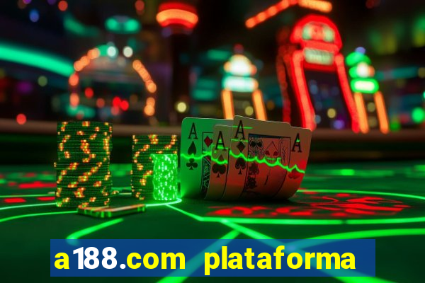 a188.com plataforma de jogos