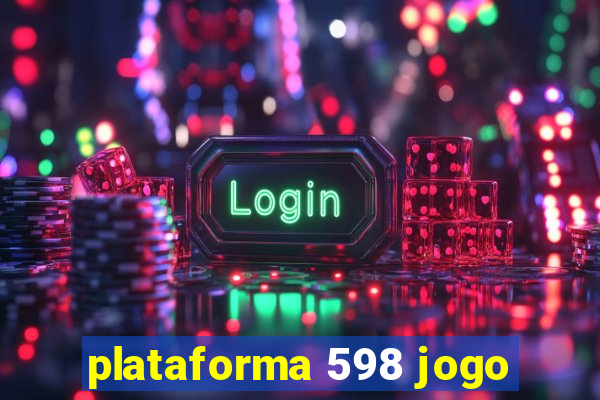 plataforma 598 jogo