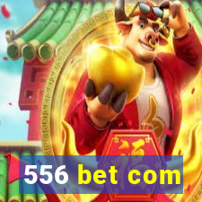 556 bet com