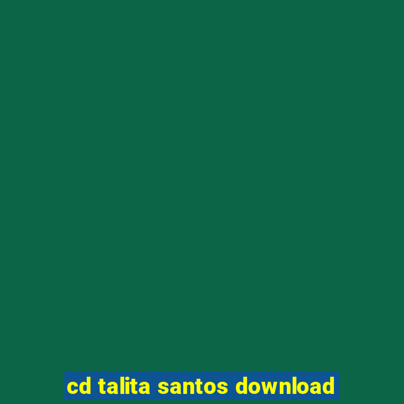 cd talita santos download