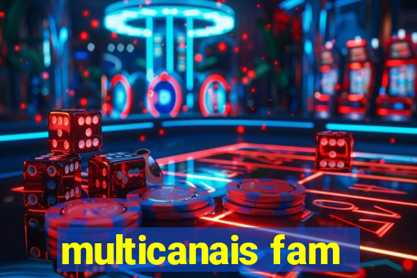 multicanais fam