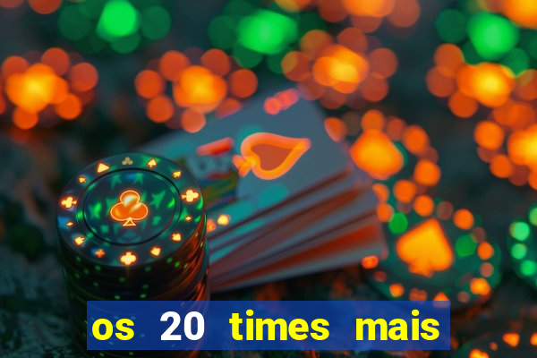 os 20 times mais antigos do brasil