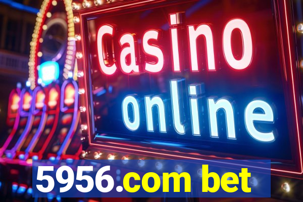 5956.com bet