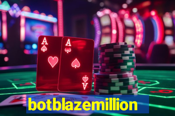 botblazemillion