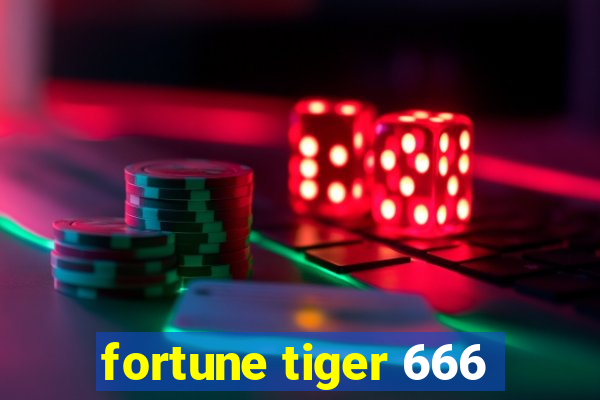 fortune tiger 666