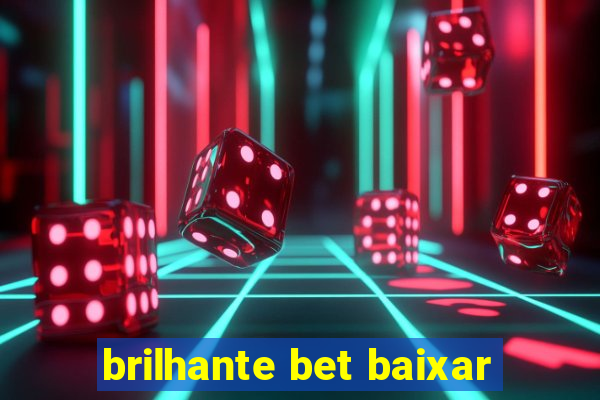 brilhante bet baixar