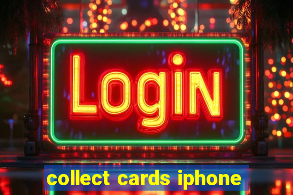 collect cards iphone