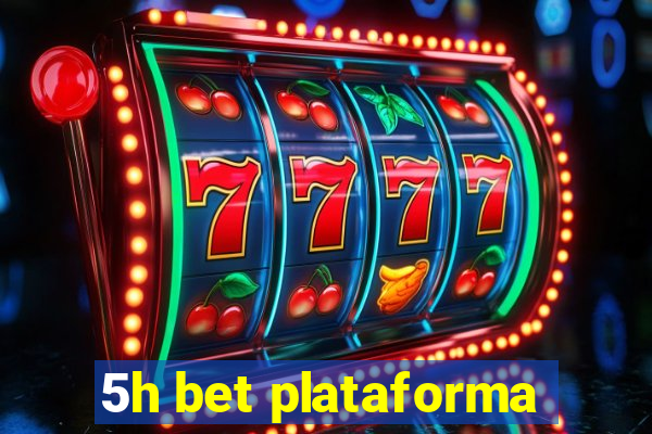 5h bet plataforma