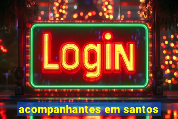 acompanhantes em santos