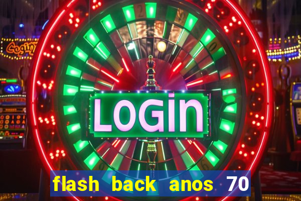 flash back anos 70 80 90 download gratis