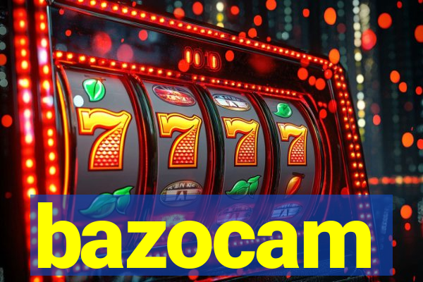 bazocam