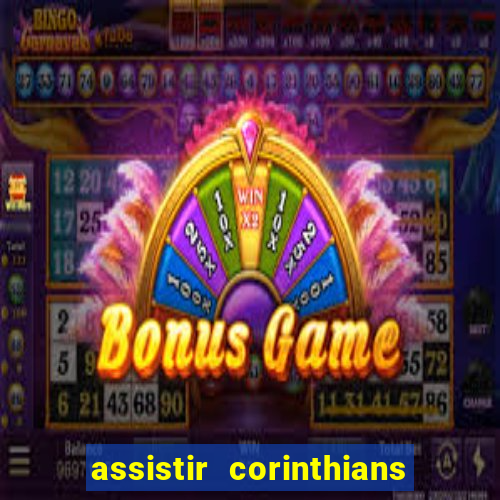 assistir corinthians fut max
