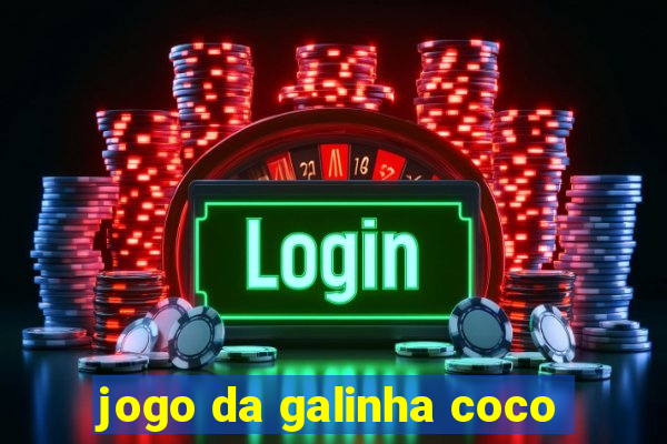 jogo da galinha coco