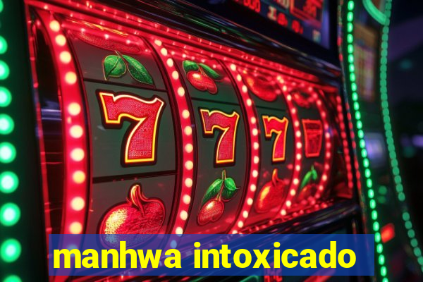 manhwa intoxicado