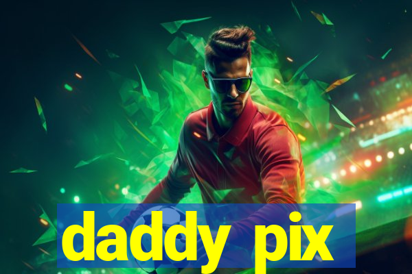 daddy pix