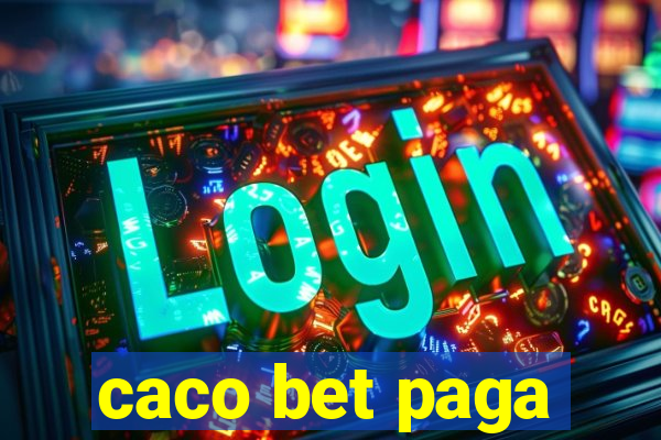 caco bet paga