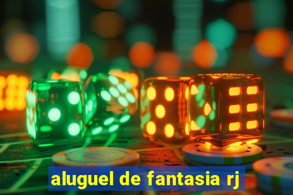 aluguel de fantasia rj