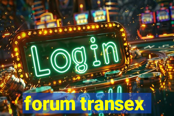 forum transex