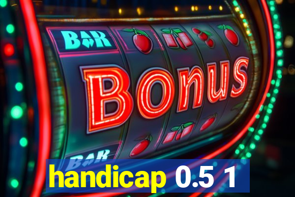 handicap 0.5 1