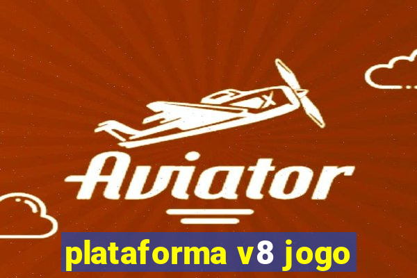 plataforma v8 jogo