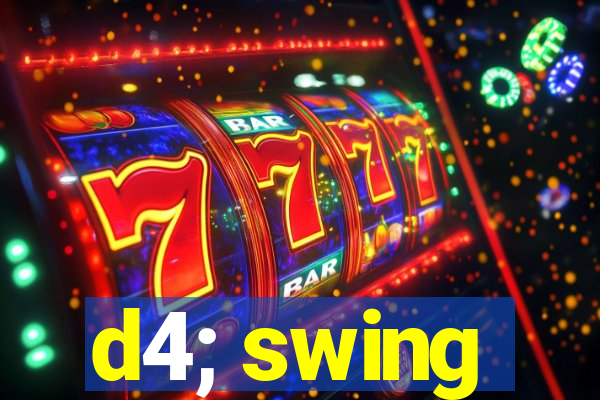 d4; swing