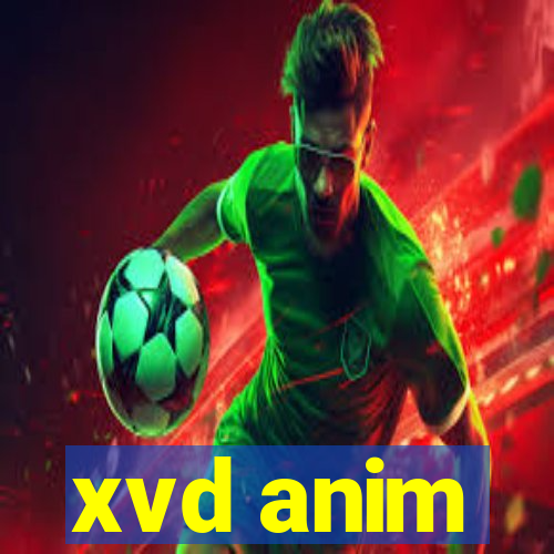 xvd anim