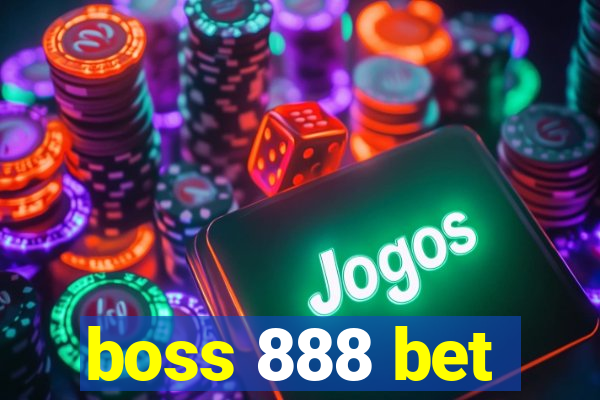 boss 888 bet