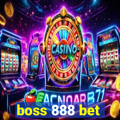 boss 888 bet