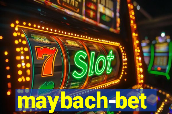 maybach-bet