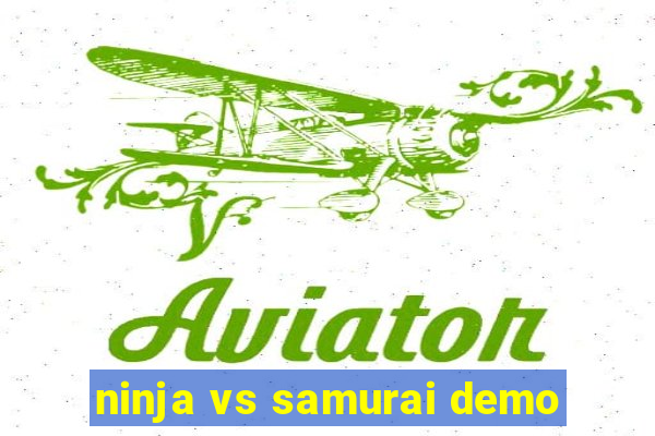 ninja vs samurai demo