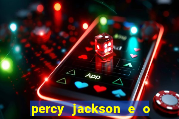 percy jackson e o ladr o de raios filme completo dublado baixar