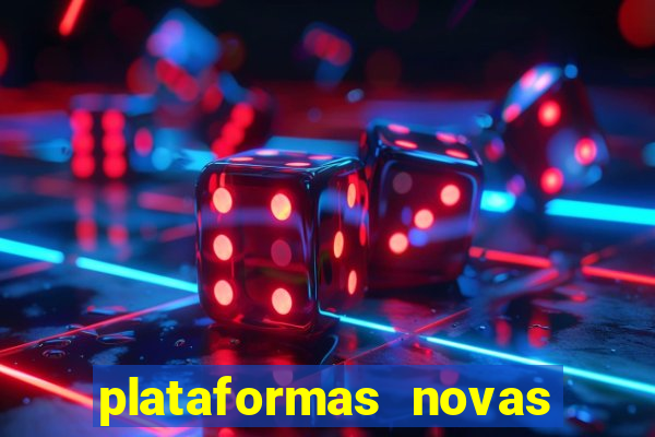plataformas novas do jogo do tigrinho
