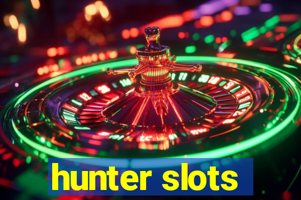 hunter slots