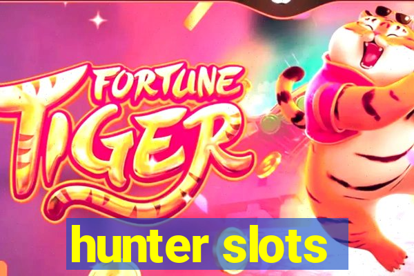 hunter slots