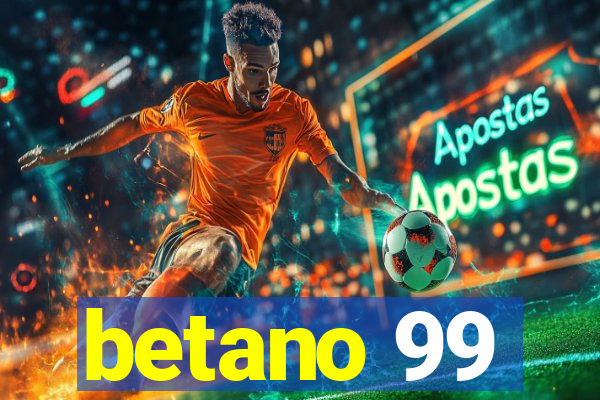 betano 99