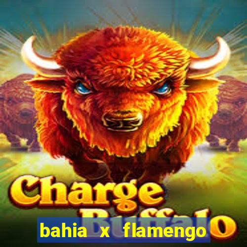 bahia x flamengo ao vivo hd