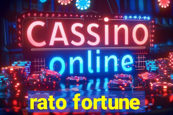 rato fortune