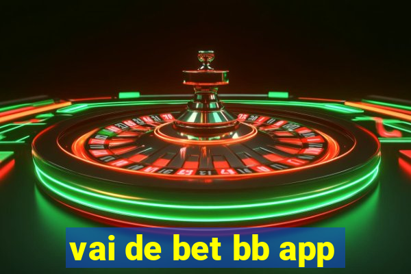 vai de bet bb app