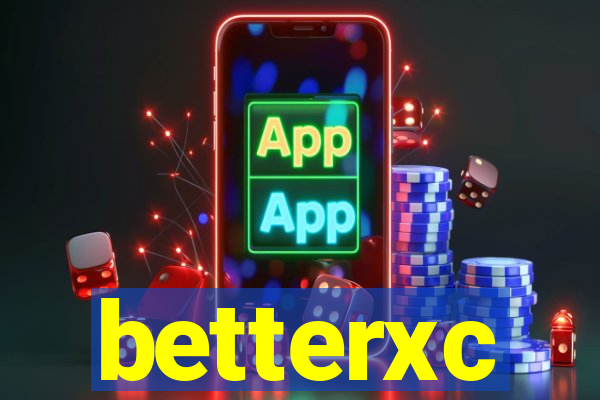 betterxc