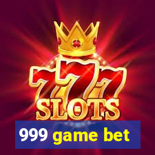 999 game bet