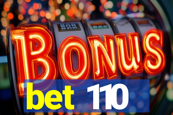 bet 110