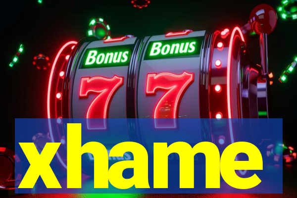 xhame
